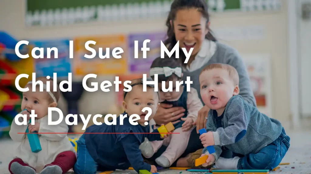 Can I Sue If My Child Gets Hurt at Daycare_ Image